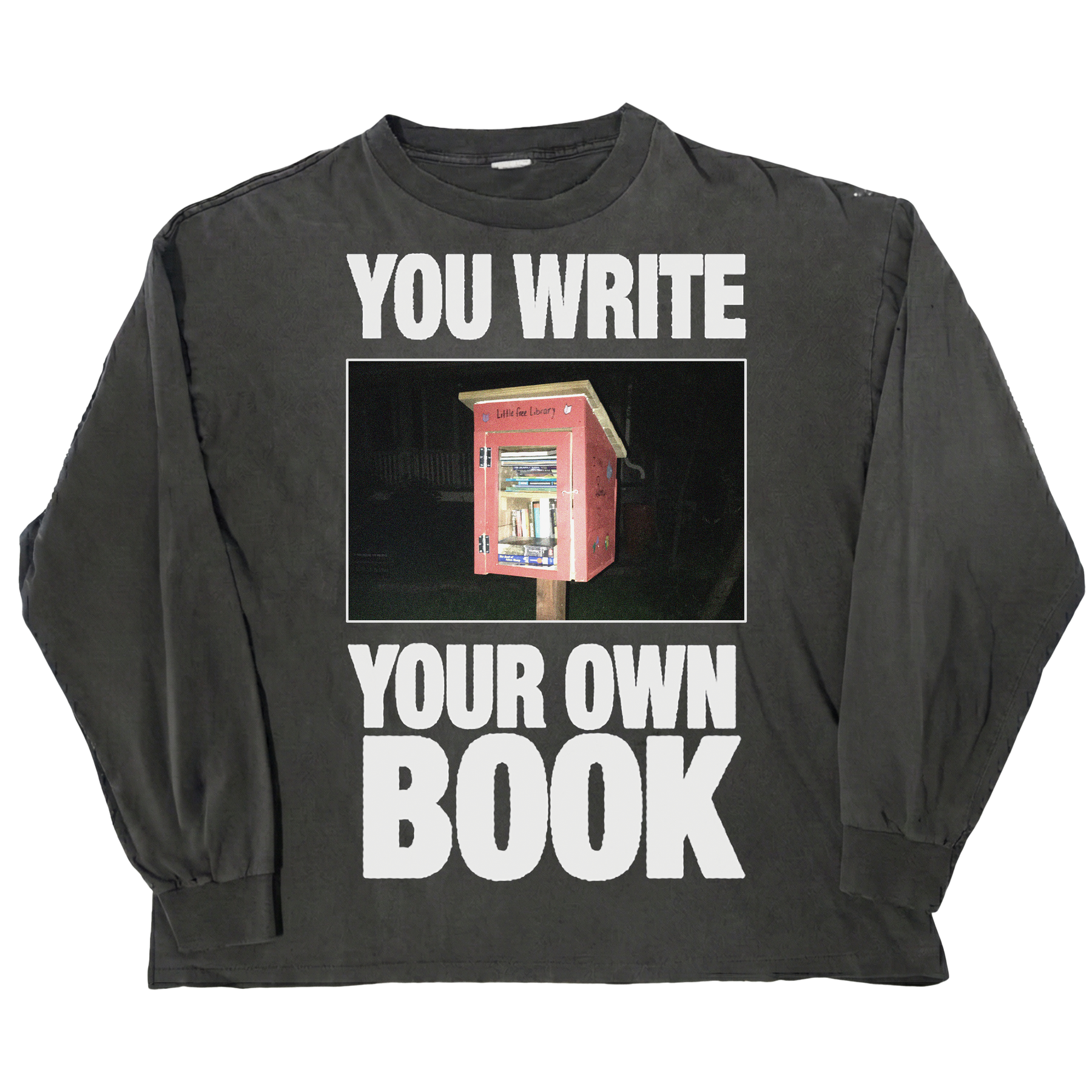 Library Long Sleeve Tee in black — YOU WRITE YOUR OWN BOOK little free library graphic
