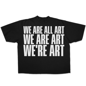 We Are All Art