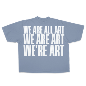We Are All Art