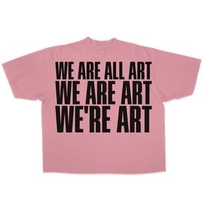 We Are All Art