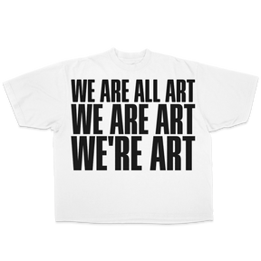 We Are All Art