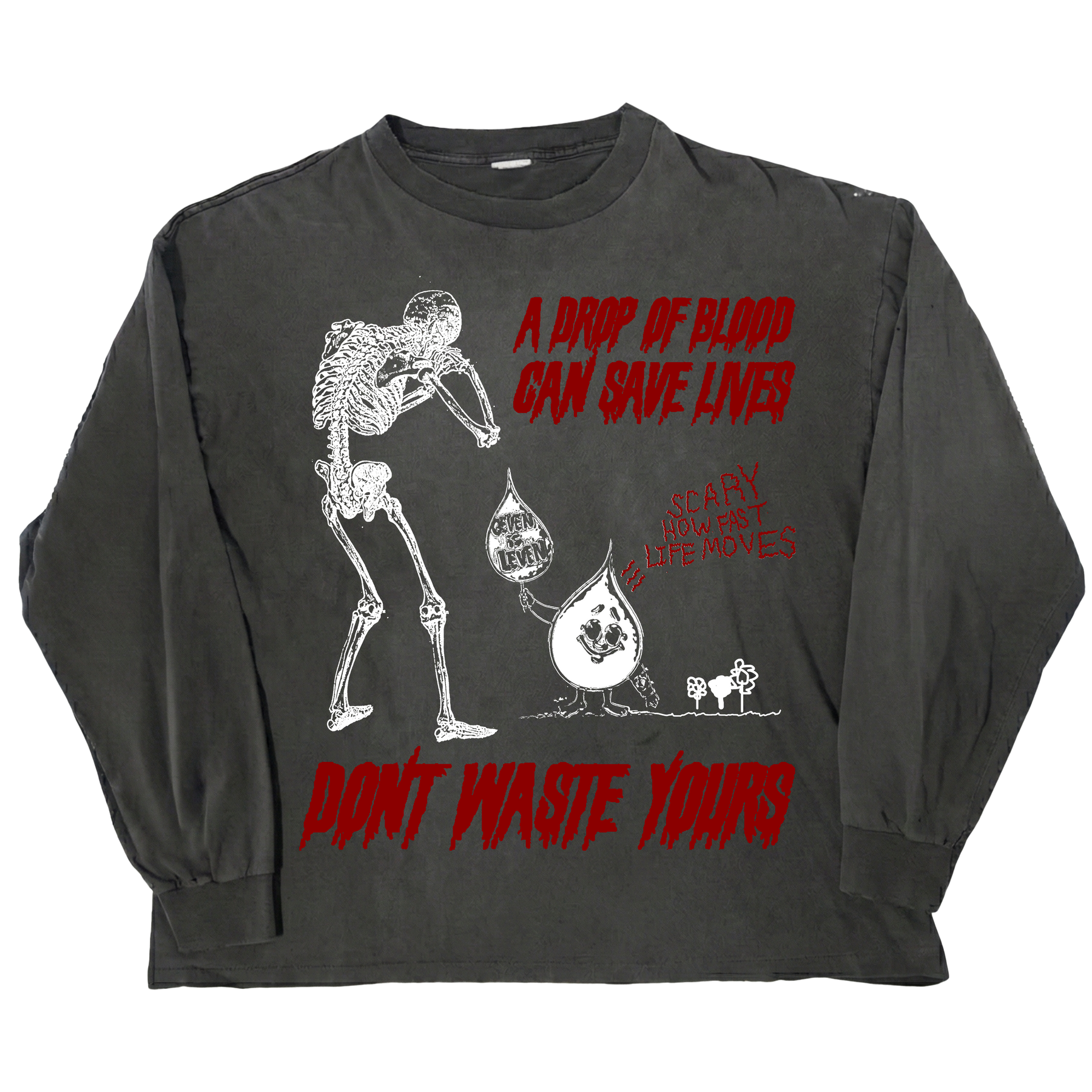 Don't Waste Yours Long Sleeve Tee