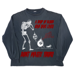 Don't Waste Yours Long Sleeve Tee