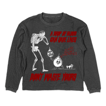 Don't Waste Yours Thermal
