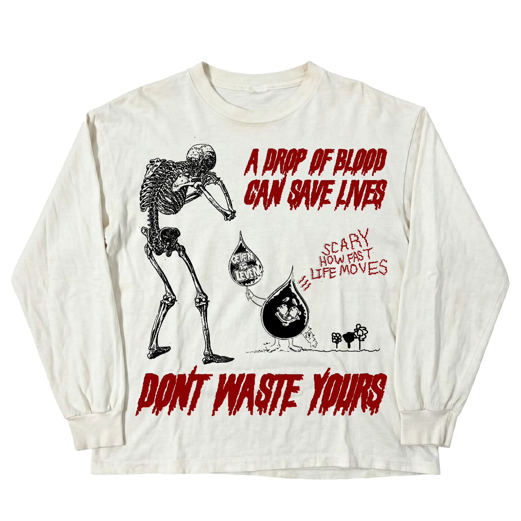 Don't Waste Yours Long Sleeve Tee