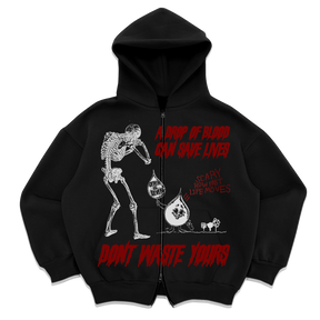 Don't Waste Yours Zip Up