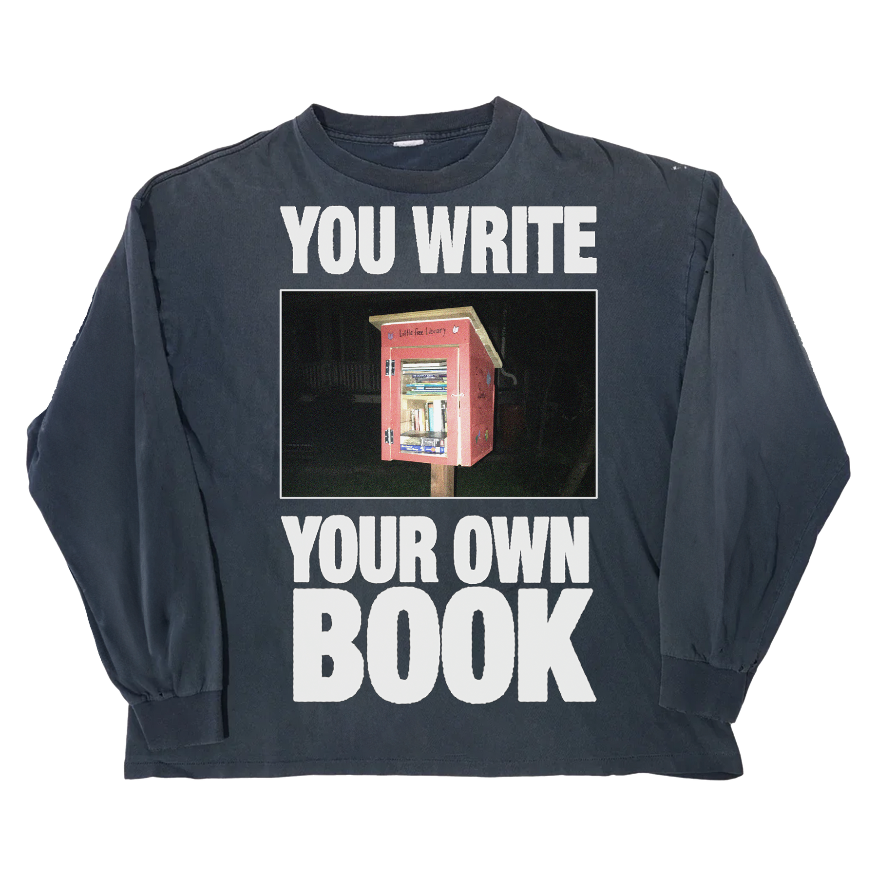 Library Long Sleeve Tee in blue — YOU WRITE YOUR OWN BOOK little free library graphic